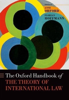 Oxford Handbook of the Theory of International Law - Orford, Anne; Clark, Martin