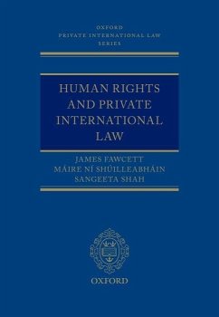 Human Rights and Private International Law - Fawcett, James J; Ni Shuilleabhain, Maire; Shah, Sangeeta