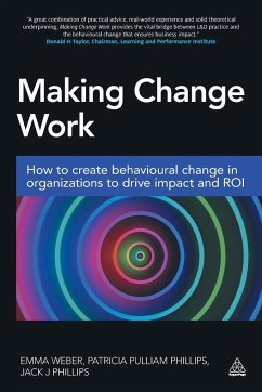 Making Change Work - Weber, Emma;Pulliam Phillips, Patricia;Phillips, Jack