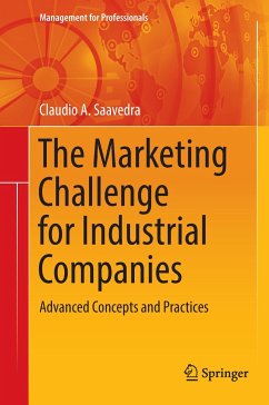 The Marketing Challenge for Industrial Companies - Saavedra, Claudio A.