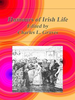 Humours of Irish Life (eBook, ePUB) - L. Graves, Charles