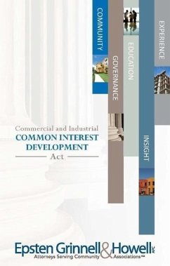 2016 Commercial & Industrial Common Interest Development Act (eBook, ePUB) - Howell, Epsten Grinnell; M. Hawks McClintic, Esq.; (Jay) W. Hansen, Jr; I. Sidoruk, Esq.; C. Franck, Esq.