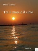 Tra il mare e il cielo (eBook, ePUB)