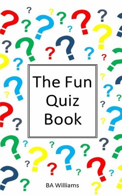 The Fun Quiz Book - Williams, B A