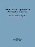 World Trade Organization Dispute Settlement Decisions: Bernan's Annotated Reporter: Decisions Reported 31 August 2009