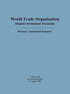 World Trade Organization Dispute Settlement Decisions: Bernan's Annotated Reporter: Decisions Reported 31 August 2009 - Nguyen, Mark D.