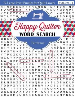 Happy Quilter Word Search: 72 Large Print Puzzles for Quilt Lovers - Yamin, Pat