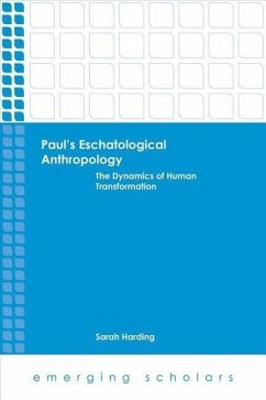 Paul's Eschatological Anthropology - Harding, Sarah