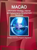 Macao Information Strategy, Internet and E-Commerce Development Handbook - Strategic Information, Programs, Regulations