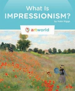 What Is Impressionism? - Riggs, Kate