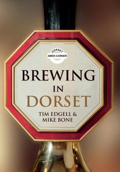 Brewing in Dorset - Edgell, Tim; Bone, Mike