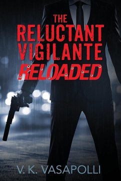 The Reluctant Vigilante Reloaded - Vasapolli, V K