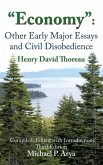 &quote;Economy&quote;: Other Early Major Essays and Civil Disobedience - 3rd edition