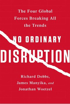 No Ordinary Disruption - Manyika, James; Woetzel, Jonathan; Dobbs, Richard