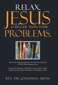 Relax. Jesus Is Bigger Than Your Problems.