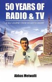 50 Years of Radio and TV: A Self-Journey from Nasser to Obama Volume 1