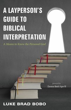 A Layperson's Guide to Biblical Interpretation - Bobo, Luke Brad