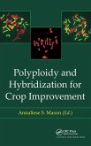 Polyploidy and Hybridization for Crop Improvement Polyploidy and Hybridization for Crop Improvement