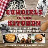 Cowgirls in the Kitchen: Recipes, Tales, and Tips for a Home on the Range