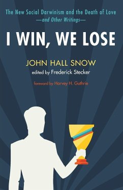 I Win, We Lose - Snow, John Hall