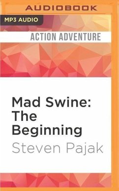 Mad Swine: The Beginning - Pajak, Steven