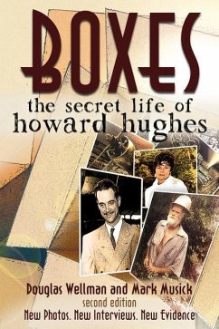 Boxes: The Secret Life of Howard Hughes - Wellman, Douglas; Musick, Mark