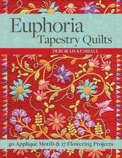 Euphoria Tapestry Quilts - Print-On-Demand-Edition - Kemball, Deborah