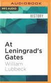 At Leningrad's Gates: The Combat Memoirs of a Soldier with Army Group North