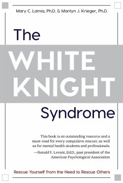 The White Knight Syndrome - Lamia, Mary C; Krieger, Marilyn J