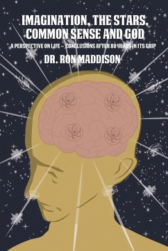 Imagination, the Stars, Common Sense and God - Maddison, Ron