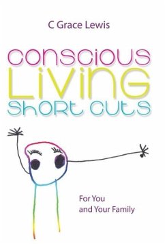 Conscious Living Short Cuts - Lewis, C Grace