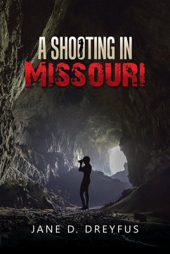 A Shooting in Missouri - Dreyfus, Jane D.