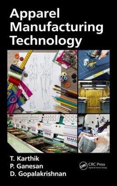 Apparel Manufacturing Technology - Karthik, T.; Ganesan, P.; Gopalakrishnan, D.