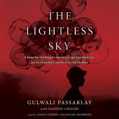 The Lightless Sky: A Twelve-Year-Old Refugee's Harrowing Escape from Afghanistan and His Extraordinary Journey Across Half the World - Passarlay, Gulwali