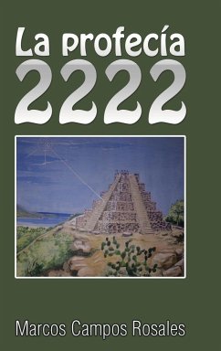 La profecía 2222 - Rosales, Marcos Campos