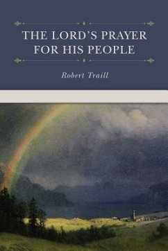 The Lord's Prayer for His People - Traill, Robert