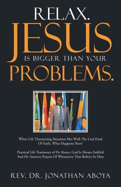 Relax. Jesus Is Bigger Than Your Problems.