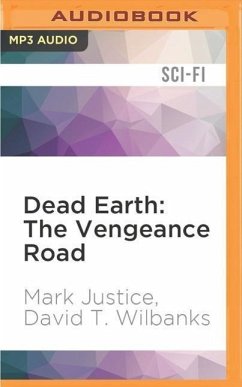 Dead Earth: The Vengeance Road - Justice, Mark; Wilbanks, David T.