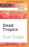 Dead Tropics