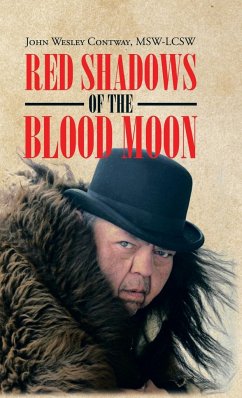 RED SHADOWS OF THE BLOOD MOON - Contway, Msw-Lcsw John Wesley