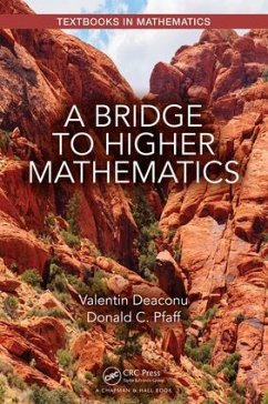A Bridge to Higher Mathematics - Deaconu, Valentin; Pfaff, Donald C