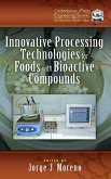 Innovative Processing Technologies for Foods with Bioactive Compounds Innovative Processing Technologies for Foods with Bioactive Compounds
