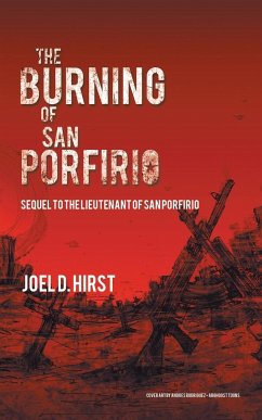 The Burning of San Porfirio - Hirst, Joel D.