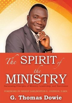 The Spirit of the Ministry - Dowie, G. Thomas