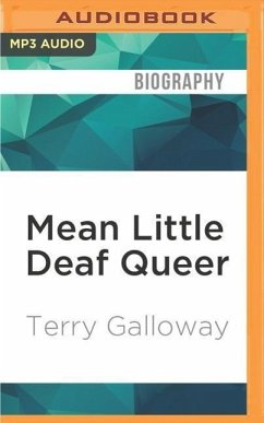 Mean Little Deaf Queer: A Memoir - Galloway, Terry