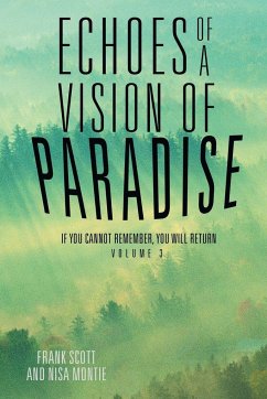 Echoes of a Vision of Paradise Volume 3 - Scott, Frank; Montie, Nisa