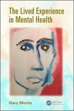 The Lived Experience in Mental Health - Morris, Gary
