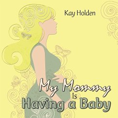 My Mommy Is Having a Baby - Kay Holden