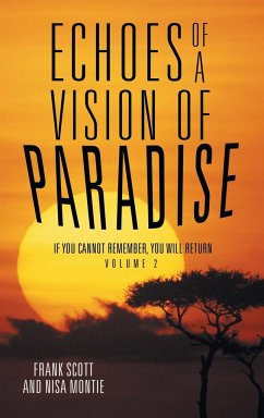 Echoes of a Vision of Paradise Volume 2 - Scott, Frank; Montie, Nisa