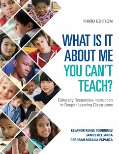 What Is It About Me You Can't Teach? - Rodriguez, Eleanor Renee; Bellanca, James; Esparza, Deborah Rosalia